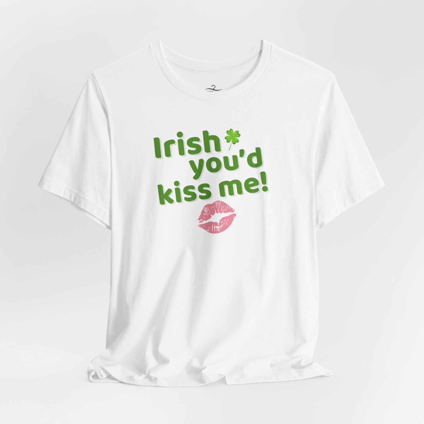 Irish You'd Kiss Me! Unisex Tee, Fun St. Patrick's Day Shirt, Shamrock Graphic Tee, Holiday Party Top, Cute Gift Idea